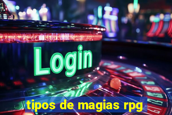 tipos de magias rpg